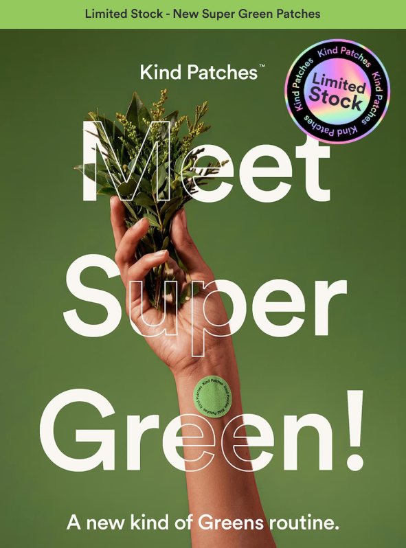 Kind Patches Super Green launch email header with limited stock banner