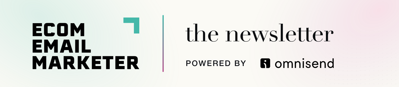 eCom Email Marketer, the newsletter, powered by Omnisend
